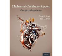David L. Joyce Lyle D. Joyce Mechanical Circulatory Support (Copertina rigida)