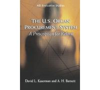 David L. Kaserman A.H. Barnett The U.S. Organ Procurement System (Tascabile)