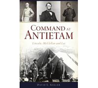 David L Keller Command at Antietam (Tascabile) Civil War