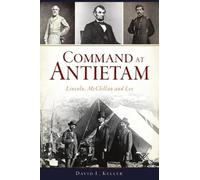 David L Keller Command at Antietam (Tascabile) Civil War