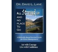 David L Lane All Stressed Up and No Place to Go (Tascabile)