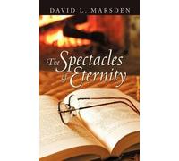 David L Marsden The Spectacles of Eternity (Tascabile)