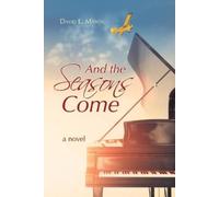 David L Mason And the Seasons Come (Tascabile)