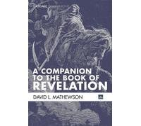 David L Mathewson A Companion to the Book of Revelation (Copertina rigida)