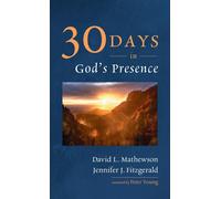 David L Mathewson Jennifer J Fitzge Thirty Days in God's Pres (Copertina rigida)