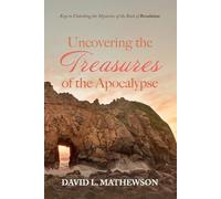David L Mathewson Uncovering the Treasures of the Apocalypse (Tascabile)