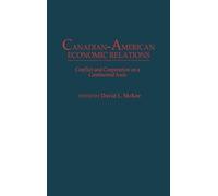 David L. McKee Canadian-American Economic Relations (Copertina rigida)