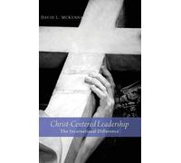 David L McKenna Christ-Centered Leadership (Copertina rigida)