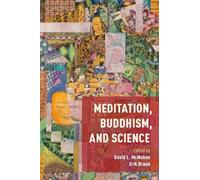 David L. McMahan Meditation, Buddhism, and Science (Tascabile)