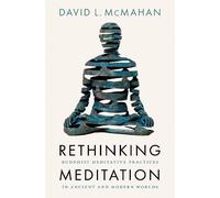 David L. McMahan Rethinking Meditation (Copertina rigida)