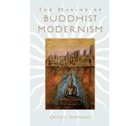 David L. McMahan The Making of Buddhist Modernism (Copertina rigida)