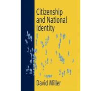 David l. Miller Citizenship and National Identity (Tascabile)