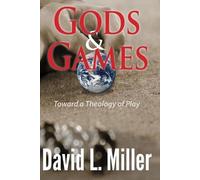 David L Miller Gods & Games (Tascabile)