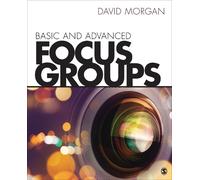 David L. Morgan Basic and Advanced Focus Groups (Tascabile)
