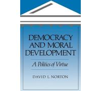 David L. Norton Democracy and Moral Development (Tascabile)