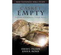 David L Palmer John R Moser CASKET EMPTY Bible Study (Tascabile)