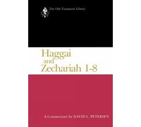 David L. Petersen Haggai and Zechariah 1-8 (Tascabile) Old Testament Library
