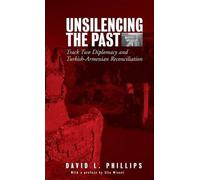 David L. Phillips Unsilencing the Past (Copertina rigida)