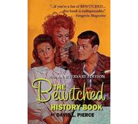 David L Pierce The Bewitched History Book - 50th Anniversary Edition (Tascabile)