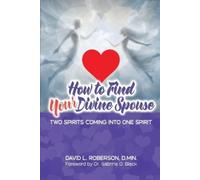 David L Roberson How to Find Your Divine Spouse (Tascabile)