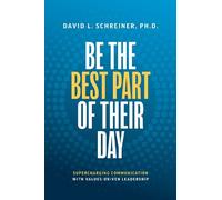 David L. Schreiner Be The Best Part of Their Day (Copertina rigida)