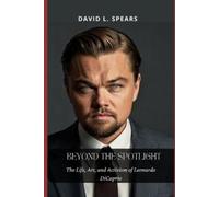 David L Spears Beyond the Spotlight (Tascabile)