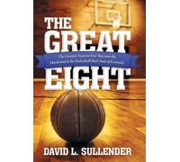 David L Sullender The Great Eight (Copertina rigida)