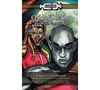 David L Thompson Child of Dreams (Tascabile) Dream War Saga