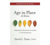 David L Traut Caps Age In Place At Home (Tascabile)