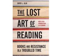 David L. Ulin The Lost Art of Reading (Copertina rigida)