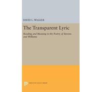 David L. Walker The Transparent Lyric (Copertina rigida)