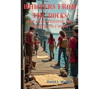 David L Waters Whispers from the Docks (Tascabile)