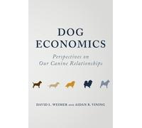 David L. Weimer Aidan R. Vining Dog Economics (Tascabile)