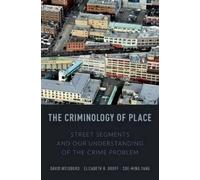 David L. Weisburd Elizabeth R. Groff Sue-Mi The Criminology o (Copertina rigida)