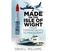 David L. Williams Made on the Isle of Wight (Tascabile)