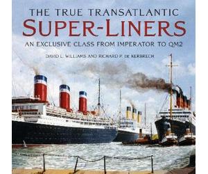 David L. Williams Richard P. de The True Transatlantic Supe (Copertina rigida)