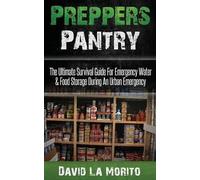 David La Morito Preppers Pantry (Tascabile)