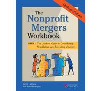 David La Piana The Nonprofit Mergers Workbook Part I (Tascabile)
