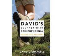 David LaChapelle David's Journey with Schizophrenia (Tascabile)
