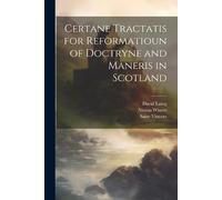 David Laing Ninian Certane Tractatis for Reformatioun of Doctryne an (Tascabile)