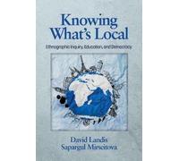 David Landis Sapargul Mirseitova Knowing What's Local (Tascabile)