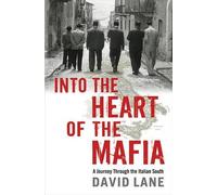 David Lane Into the Heart of the Mafia (Copertina rigida)