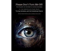 David Lane Kell Please Don't Turn Me Off Turing, Animism, Intention (Tascabile)