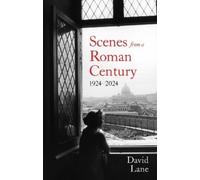 David Lane Scenes from a Roman Century (Tascabile)