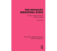David Lane The Socialist Industrial State (Tascabile)