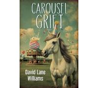 David Lane Williams Carousel Grift (Tascabile)
