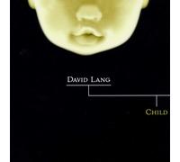 David Lang Child (Sentieri Selvaggi) (CD) Album
