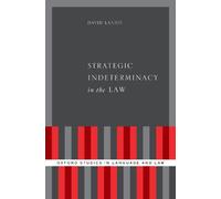 David Lanius Strategic Indeterminacy in the Law (Copertina rigida)