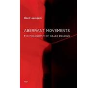 David Lapoujade Aberrant Movements (Tascabile) Semiotext(e) / Foreign Agents