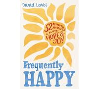 David Larbi Frequently Happy: 52 Mindful Moments to Bring Hope and J (Tascabile)